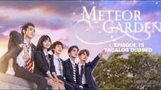 Meteor Garden 2018 Episode 15 Tagalog Dubbed