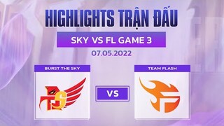 Highlights SKY vs TF [Ván 3][Vòng Thăng Hạng VCS Mùa Hè 2022][07.05.2022]