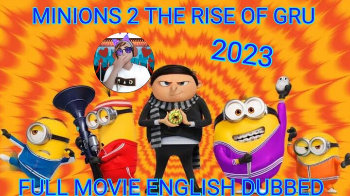 MINIONS  PART 2 [ 2023 ] THE RISE OF GRU | FULL MOVIE | ENGLISH VERSIONS