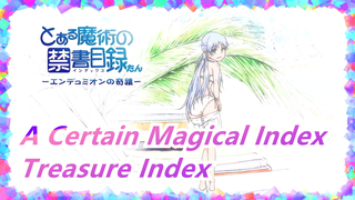 [A Certain Magical Index] Index Is the Treasure!