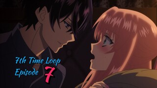 Loop 7 - Episode 7 (English Sub)