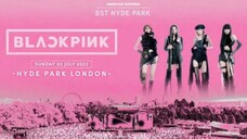 BLACKPINK-'In Festival Bst Hyde Park London 2023 || Part 2