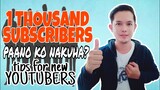PAANO MAGKAROON NG 1 THOUSAND SUBSCRIBERS! | How To Gain 1 Thousand Subscribers! (REUPLOAD)