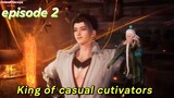King of casual cultivators Episode 2 Sub English