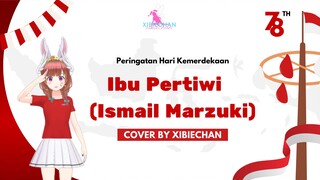 【Xibiechan】Ibu Pertiwi - Ismail Marzuki【cover】