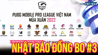 Nhật báo đồng bo #3 | PUBG Mobile Pro League mùa xuân 2022