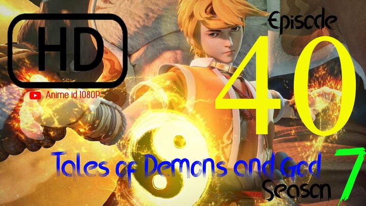Tales of Demons and God season 7 episode 40 Sub indo [ HD 1080P ]
