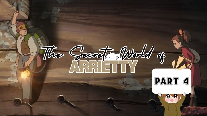 [The Secret World of Arrietty] part 4