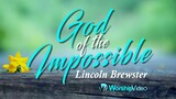 God of the Impossible - Lincoln Brewster [With Lyrics]