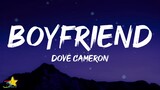 Dove Cameron - Boyfriend (Lyrics) | I could be a better boyfriend than him