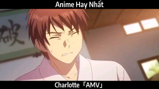 Charlotte「AMV」Hay nhất