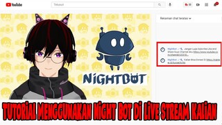 CARA SETTING NIGHTBOT UNTUK LIVE STREAMING YOUTUBE / TWITCH 【Vtuber Indonesia】