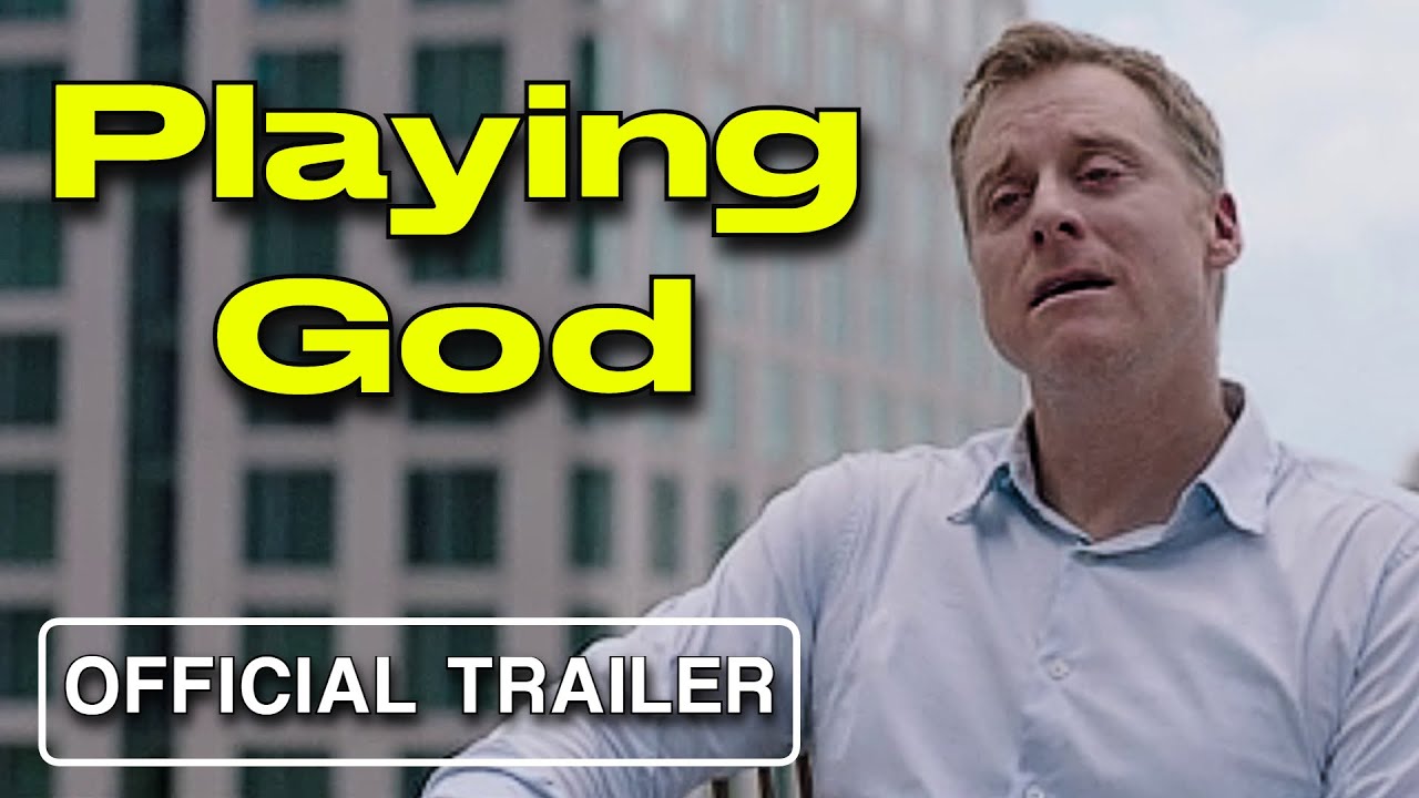 PLAYING GOD, OFFICIAL TRAILER