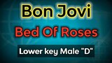 Bed Of Roses Bon Jovi Karaoke Lower Key for male