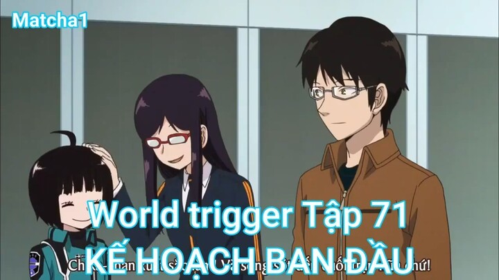 World trigger Tập 71-KẾ HOẠCH BAN ĐẦU