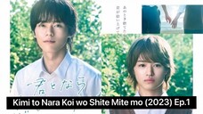 Kimi to Nara Koi wo Shite Mite mo (2023) Ep.1 Eng.Sub.