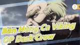 [Bản Hùng Ca Viking MAD]OP Dark Crow_A2