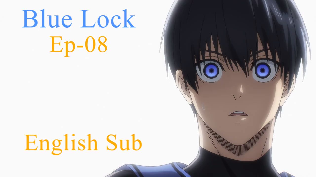 BLUE LOCK  episode 8 - BiliBili