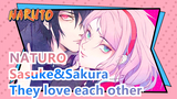 NATURO|[Sasuke&Sakura]Seeing from details-They love each other！！！