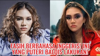 Fasih Berbahasa Inggeris! Ini Yang Puteri Balqis Lakukan!