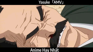 Yasuke「AMV」Hay Nhất