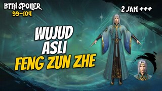 Xiao Yan Melihat Wujud Asli Feng Zun Zhe - Battle Throught The Heaven 99-104
