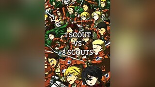 1 Scout Vs 8 Scouts scout aot debate fyp edit fypシ viral anime animeedit aotedit foryou AttackOnTitan weeb xyzbca trending foryoupage