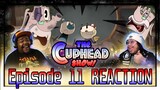 *CRYING LAUGHING*! | The Cuphead Show! EP 11 REACTION