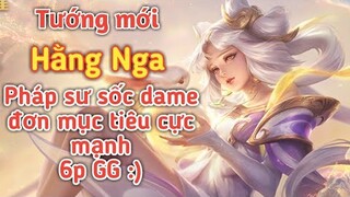 [ Vương Giả Vinh Diệu ] Tướng mới Hằng Nga pháp sư sốc dame đơn mục tiêu cực mạnh và siêu tốn mana