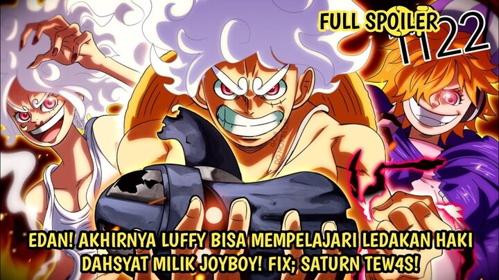 FULL SPOILER OP 1122 - EPIC! AKHIRNYA LUFFY BISA MEMPELAJARI HAKI DEWA MILIK JOYBOY! SATURN TEWAS!