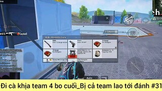 đi cà kheo team 4 bị bò cuối cả team tới đánh #31