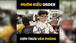 Muôn kiểu order cơm trưa văn phòng