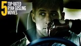 5 Top-Rated Ryan Gosling Movies to Watch