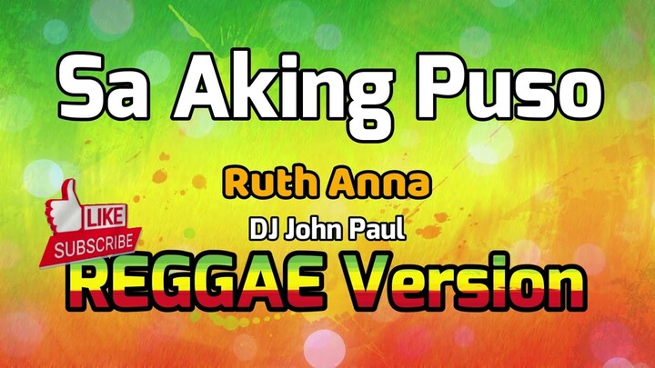 Sa Aking Puso - Ruth Anna Cover ft DJ John Paul REGGAE Version