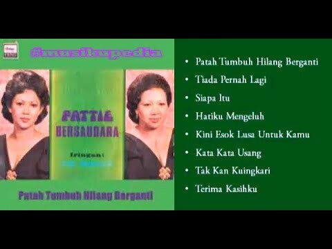 (Full Album) Pattie Bersaudara # Patah Tumbuh Hilang Berganti
