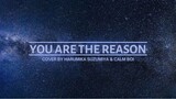 You Are The Reason (mamank resink edition)