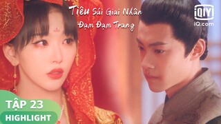 Tư Nghiên Kỳ Quan Nghi uống rượu hợp cẩn | Tiêu Sái Giai Nhân Đạm Đạm Trang Tập 23 | iQiyi Vietnam