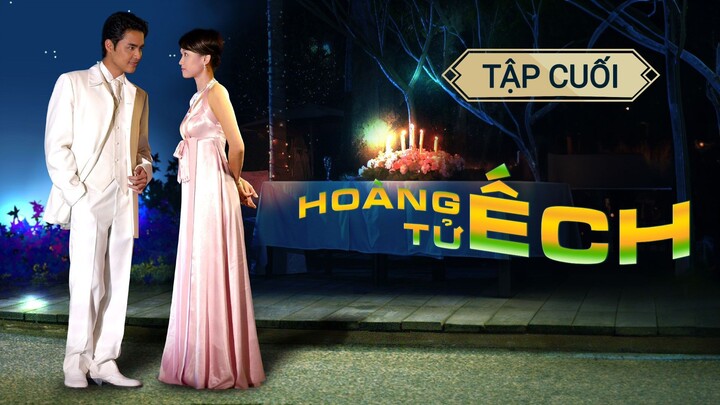 HOÀNG TỬ ẾCH - TẬP CUỐI ( TẬP 30 ) | LỒNG TIẾNG VIỆT