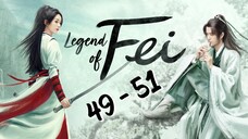 Le✨gend Of Fe🌟i Episode 49 - 51 END