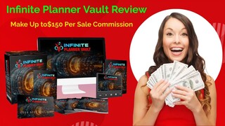 Infinite Planner Vault Review - Make Up to$150 Per Sale Commission