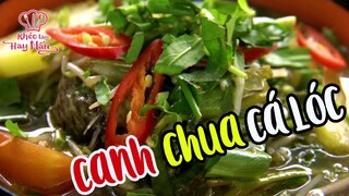 Food Travel | 5 phút làm nồi canh chua cá lóc thơm ngon