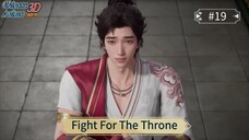 Fight For The Throne Episode 19 Sub Indo
