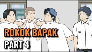 ROKOK BAPAK PART 4 - Animasi Sekolah