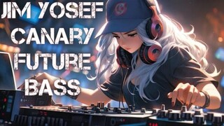 Jim Yosef - Canary | Future Bass | _[TZ MUSIC WORLD_Release]