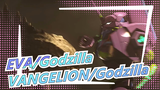 [EVA/Godzilla] [Duel Hidup dan Mati] EVANGELION VS. Godzilla