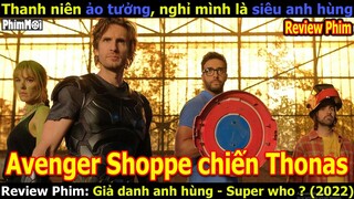 [Review Phim] Giả Danh Anh Hùng - Superwho | Cười Nội Thương Với Biệt Đội Siêu Anh Hùng Shoppe