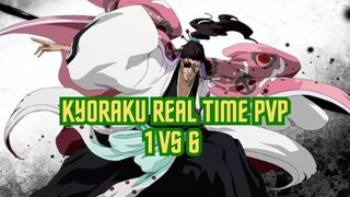 KYORAKU REAL TIME PVP 1 VS 6 🔥 BLEACH SOUL REAPER