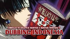 Chrollo Dikeroyok 2 Zoldyck | Hunter x Hunter 1999 [DubbingIndonesia] Bag 4