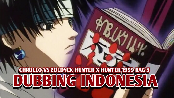 Chrollo Dikeroyok 2 Zoldyck | Hunter x Hunter 1999 [DubbingIndonesia] Bag 4