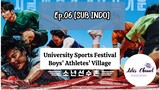 University Sports Festival: Boys 'Athletes' Village Ep.06 [SUB INDO]